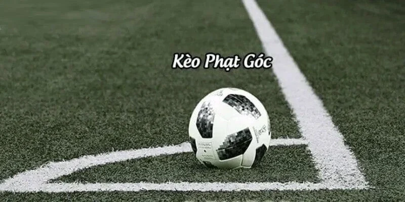 Đôi nét về kèo phạt góc