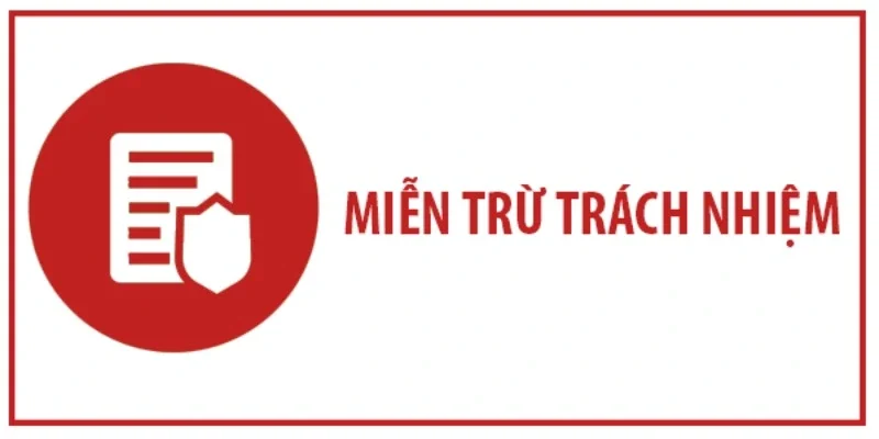 Tổng quan chính sách miễn trừ trách nhiệm